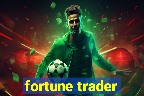 fortune trader